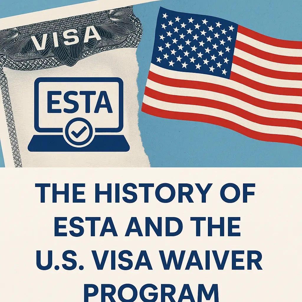 The History of ESTA and the U.S. Visa Waiver Program